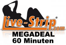 Live-Strip MEGA-DEAL ++ „60 Minuten“ Live-Sex für nur 9,99€ Livestrip Megadeal 60 Minuten